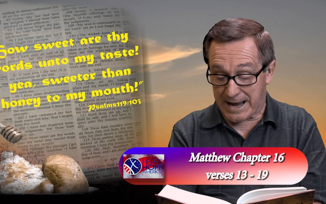 Matthew 16 : 13-19