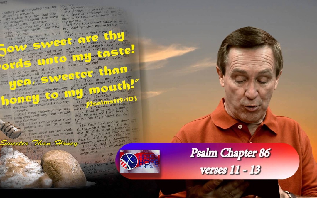 Psalm 86 : 11-13